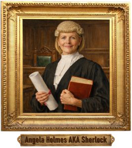 A framed oil painting of a female UK barrister, about 45 years old, with blonde hair and blue eyes, wearing a traditional barrister’s wig and black court robes with white bands. She stands calmly in an empty, wood panelled courtroom, holding a rolled legal scroll and a red law book, with soft lighting and no other people visible. Beneath the picture is a brass plaque bearing the name Angela Holmes AKA Sherlock. 
